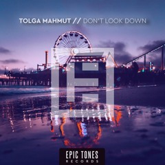 Tolga Mahmut - Dont Look Down