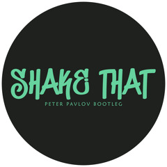 Dansson & Marlon Hoffstadt - Shake That (Peter Pavlov Bootleg)[FREE DOWNLOAD]