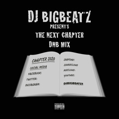 DJ BIGBEATZ PRESENTS THE NEXT CHAPTER DNB MIX
