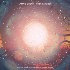 Lama's Dream - Rain Catcher (Original Mix)