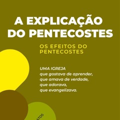 Série: PLENAMENTE IGREJA - "A Explicação do Pentecostes" => Ev. Oseas Silveriano