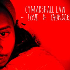 Cymarshall Law - Love & THUNDER