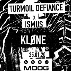 Kløne (Turmoil Defiance x Ismus @ MOOG 25.01.20)