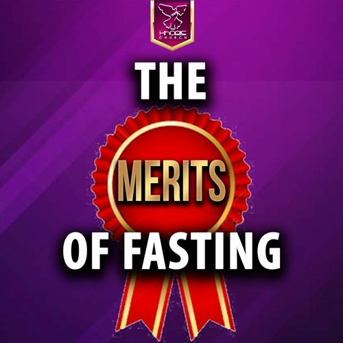 The Merits Of Fasting