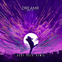 Gryffin - Body Back Ft. Maia Wright (dreamr. Remix)