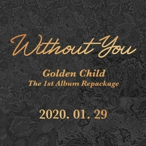 Golden Child(골든차일드) - Without You