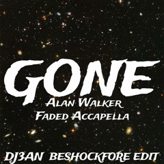 DJ3AN - Gone [Beshockfore Edit - Alan Walker - Faded Accapella]