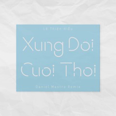 Lê Thiện Hiếu - Xứng Đôi Cưới Thôi (Daniel Mastro Remix)
