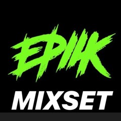 Epiik Exclusive Mixset