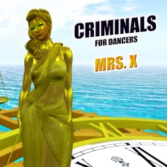 Criminals for Dancers