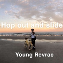 Hop Out And Slide (Prod. BTGrin)