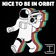 Nice to Be in Orbit