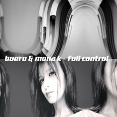 Buero & Mona K FULL CONTROL