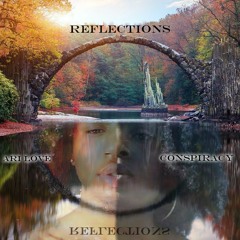 Reflections | Ari Love x ConSpiracy