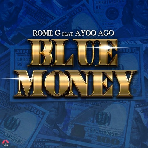 Blue Money - Rome G ft. Ayoo Ago