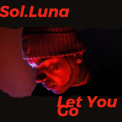 Sol Luna - Let You Go