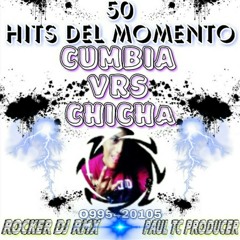 118BPM - 50 HITS -((( CHICHA VRS CUMBIA )))- Paul TC Producer