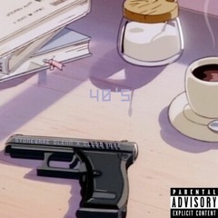 40'S - STONEWARE GLEN X CLOUD NINE [PROD. CashMoneyAP]