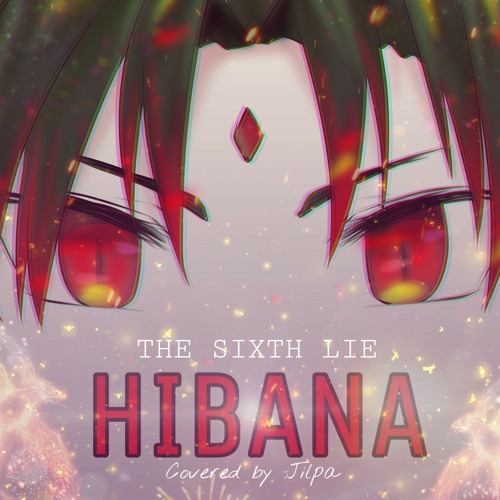 The Sixth Lie Hibana Tv Size Cover By Jilpa By Hano Man The Sixth Lie Hibana Tv Size Cover By Jilpa By Hano Man