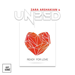 UNEED, Zara Arshakian - Ready for Love