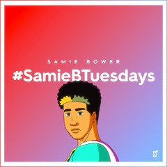 #SamieBTuesdays