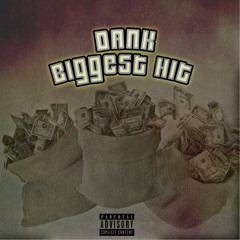 Dank - Biggest Hit