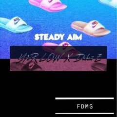 Steady Aim (ft Daboii E)
