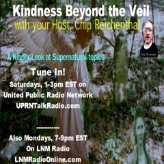Kindness Beyond the Veil- Episode 110- Guest: Terrie Reichenthal- Chip's Wife, Her Haunting and Paranormal Experiences