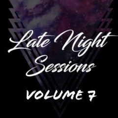Late Night Sessions Vol. 7