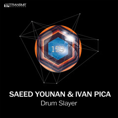 Saeed Younan, Ivan Pica - Drum Slayer (Original Mix) [Transmit Recordings]