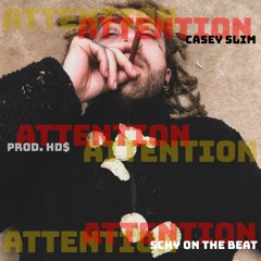 ATTENTION (PROD. HD$)