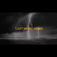 "Last Name" Remix