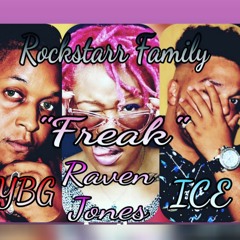 R.E.R.M. YBG "Freak!" Ft. Raven Jones & ICE