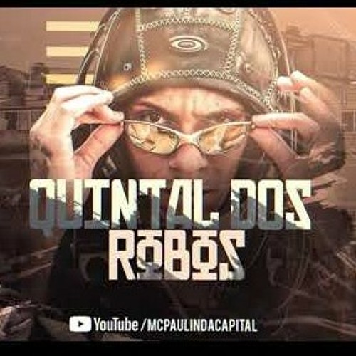 MC Paulin da Capital - Quintal dos Robô (Áudio Oficial) DJ GM