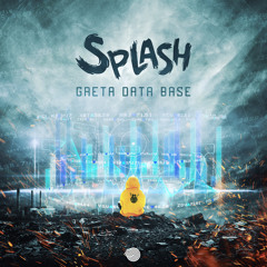 Splash - Greta Data Base (Original mix)