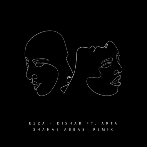 Ezza ft. Arta - Dishab (Shahab Abbasi Remix)