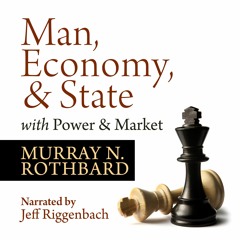 Man, Economy, and State, and Power & Market | Murray N. Rothbard