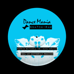 SNATCHRAW004 03. Feel My Butterfly (Dance System & DJ Deeon Remix) - Parris Mitchell Vs. Nina Kraviz