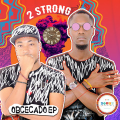 Two Strong Feat Lutukuta - Obcecado (Main  Mix)