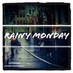 Rainy Monday