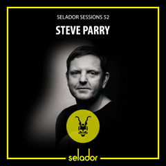 Selador Sessions 52 | Steve Parry