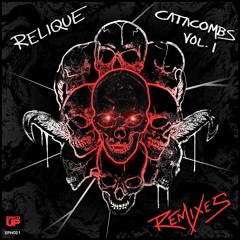 Relique - Catacombs Vol. 1 (REMIXES)