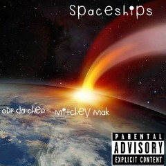 Spaceships ODP da Chef & Mitchey Mak