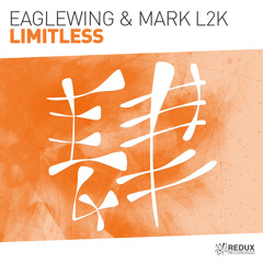 Eaglewing & Mark L2K - Limitless  [Out Now]