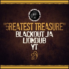 Blackout JA, Liondub, YT - Greatest Treasure [Blacklion Movements]