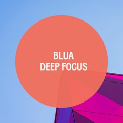 BLUA Deep Focus