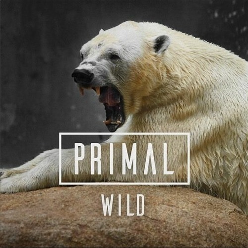 Stream Primal | Listen to Wild playlist online for free on SoundCloud