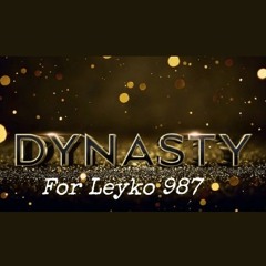 Dynasty_ For...[[[Leyko ...]]] F3A GANG...2G20.mp3