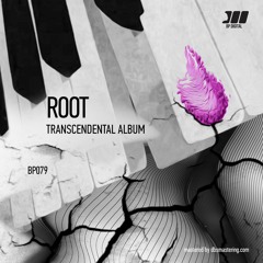 [BP079] ROOT - Transcendental Album