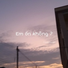 Em ổn không?